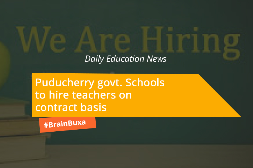 Puducherry govt. Schools to hire teachers on contract basis