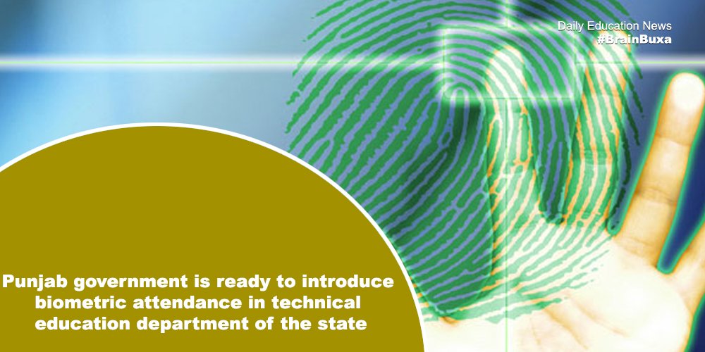 Punjab government is ready to introduce biometric attendance in technical education department of the state