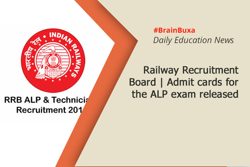 Railway Recruitment Board | Admit cards for the ALP exam released