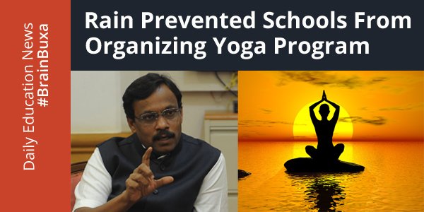 Rain prevented schools from organizing Yoga Program