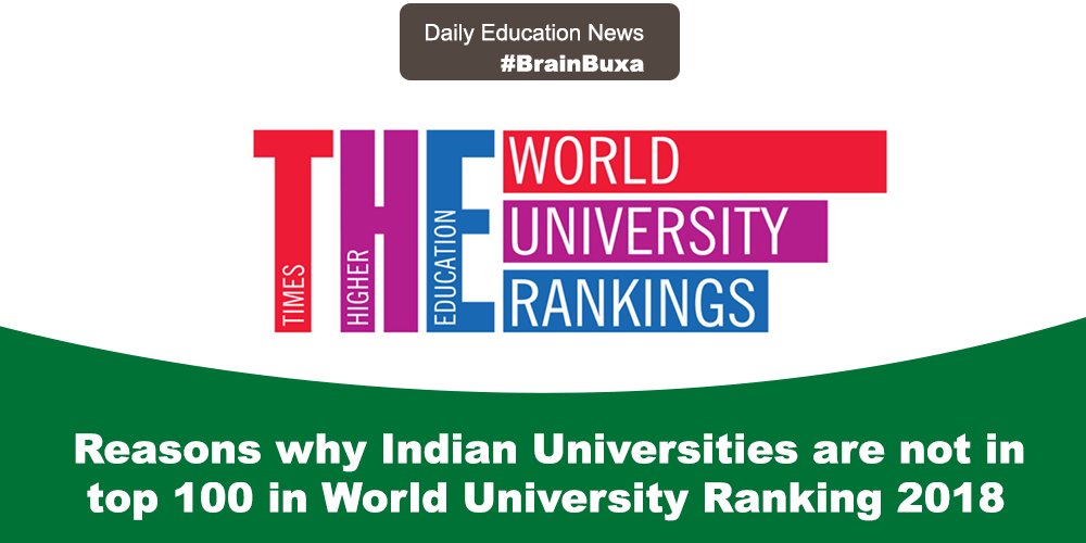 Reasons why Indian Universities are not in top 100 in World University Ranking 2018