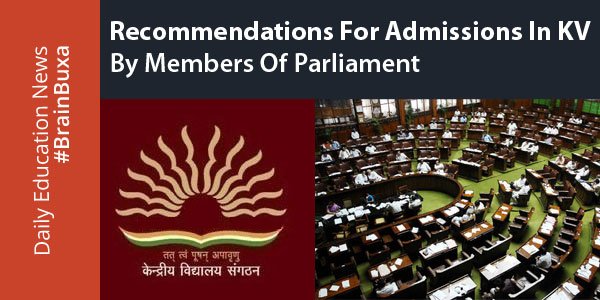 Recommendations for admissions in KV by members of Parliament