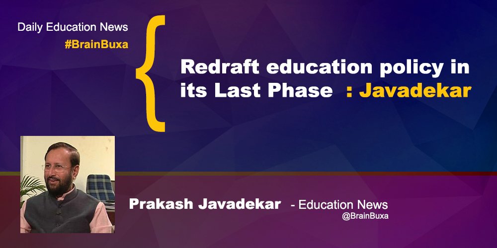 Redraft education policy in its Last Phase: Javadekar