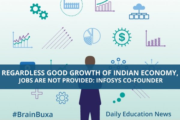 Image of Regardless Good Growth Of Indian Economy, Jobs are Not Provided "“ Infosys Co-Founder | Education News Photo