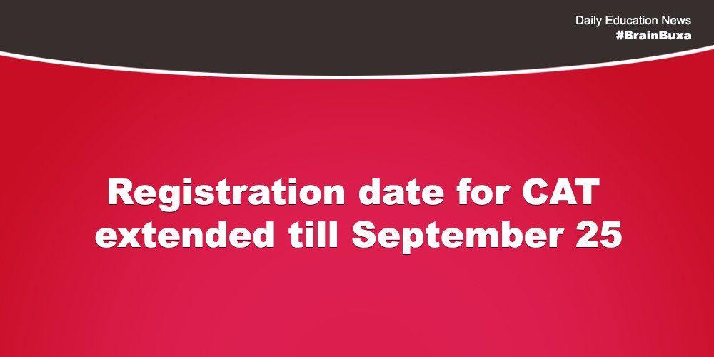 Registration date for CAT extended till September 25