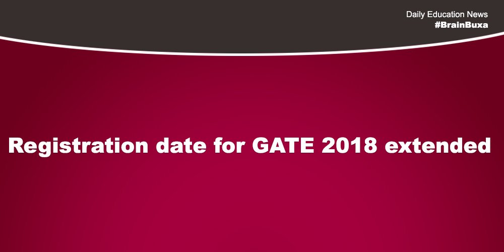 Registration date for GATE 2018 extended