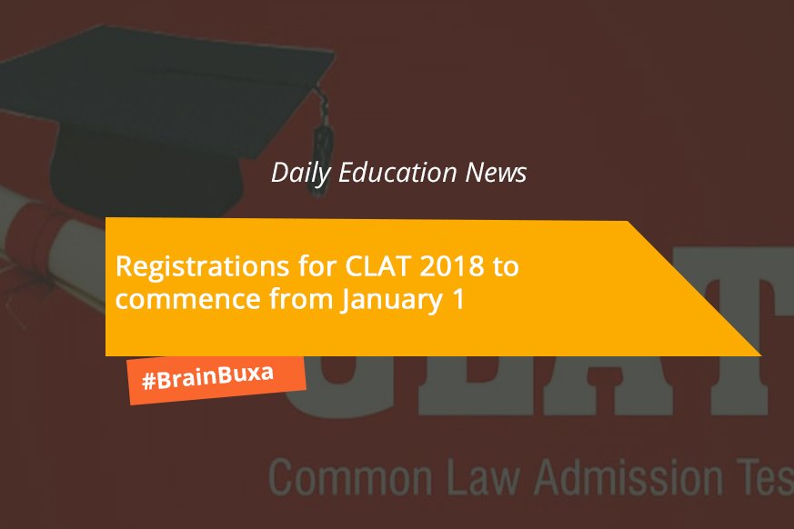 Registrations for CLAT 2018 to commence from January 1