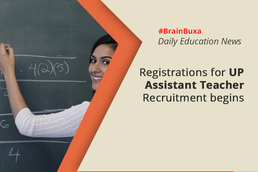 Registrations for UP Assistant Teacher Recruitment begins