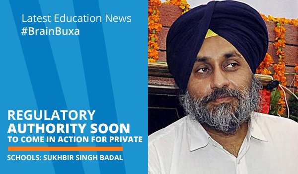 Regulatory authority soon to come in action for private schools: Sukhbir Singh Badal