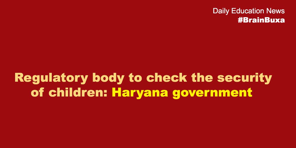 Regulatory body to check the security of children: Haryana government