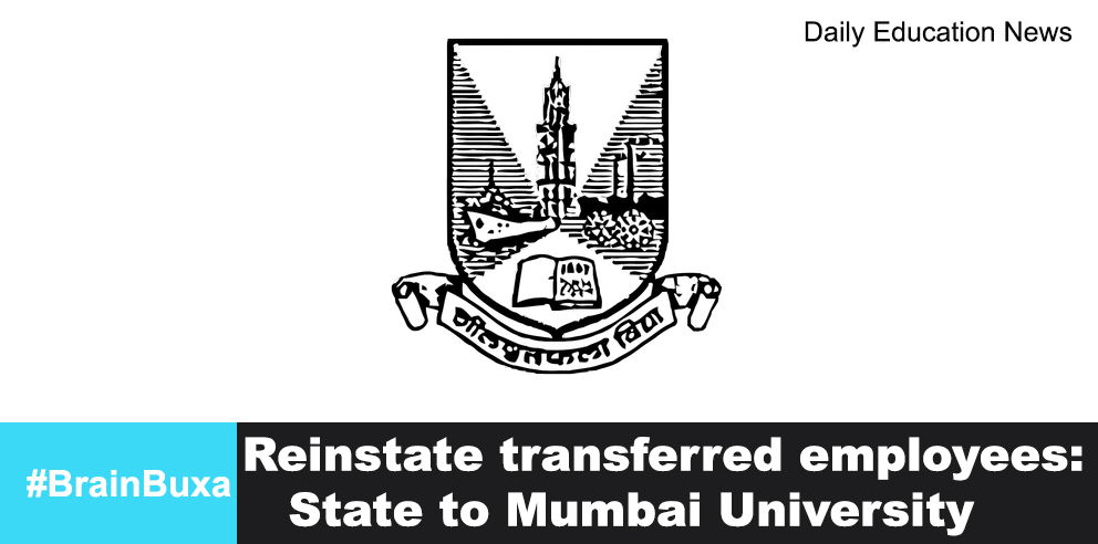 Reinstate transferred employees: State to Mumbai University