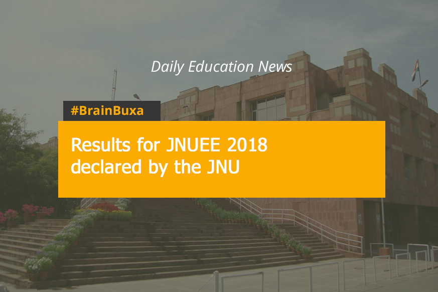 Results for JNUEE 2018 declared by the JNU