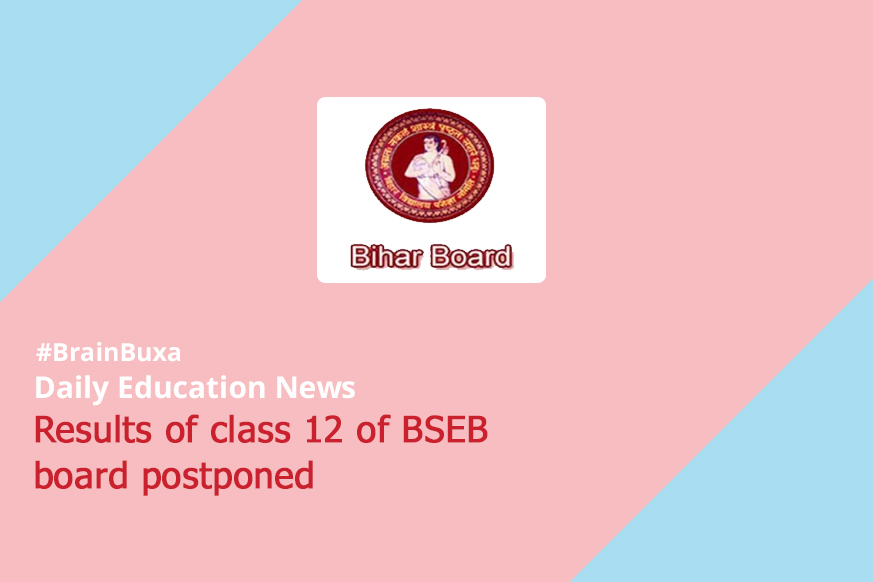 Results of class 12 of BSEB board postponed