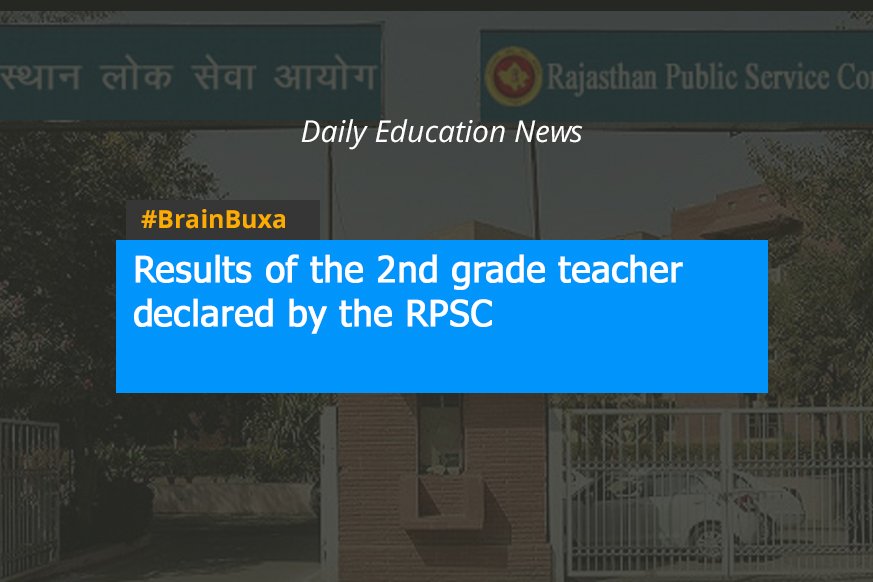 Results of the 2nd grade teacher declared by the RPSC