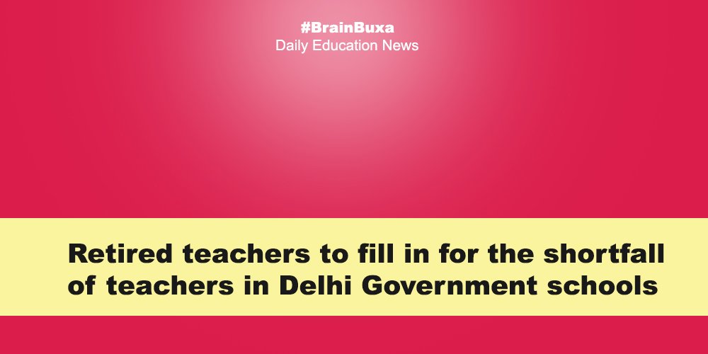 Retired teachers to fill in for the shortfall of teachers in Delhi Government schools