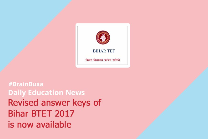 Revised answer keys of Bihar BTET 2017 is now available