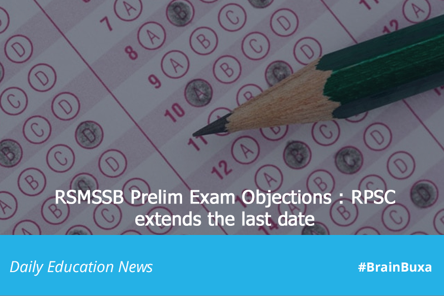 RSMSSB Prelim Exam Objections : RPSC extends the last date