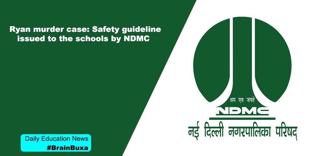 Ryan murder case: Safety guideline issued to the schools by NDMC