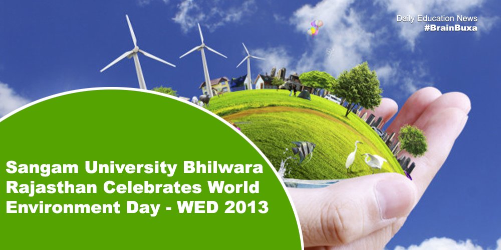 Image of Sangam University Bhilwara Rajasthan Celebrates World Environment Day - WED 2013 | Education News Photo