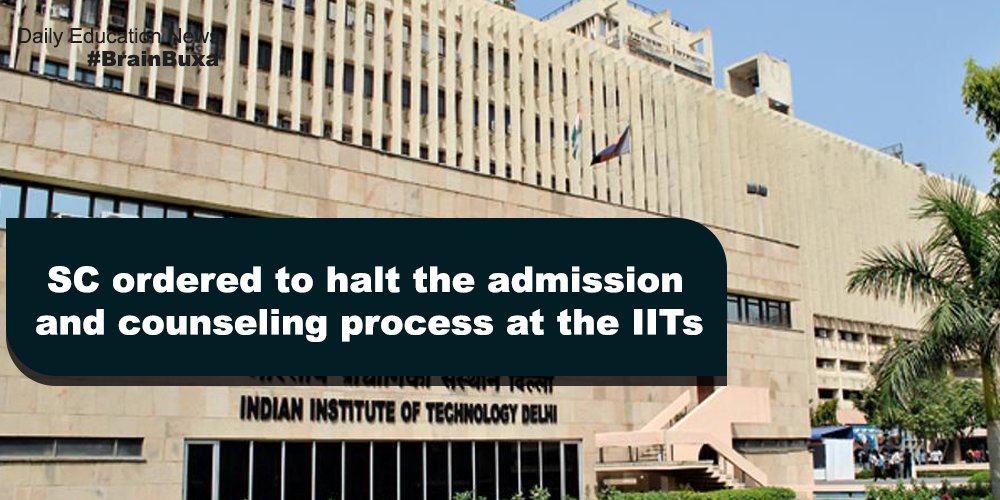 SC ordered to halt the admission and counseling process at the IITs