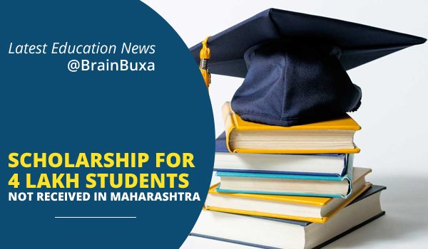 Scholarship for 4 lakh students not received in Maharashtra