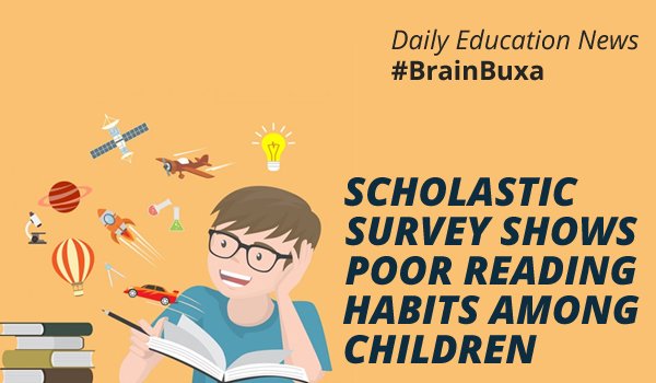 Scholastic survey shows poor reading habits among children