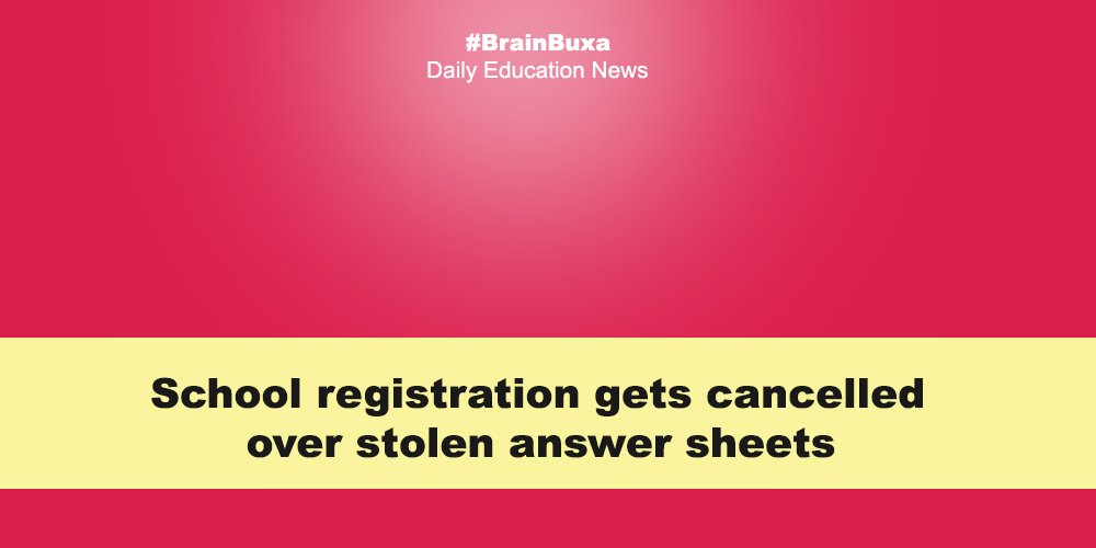 School registration gets cancelled over stolen answer sheets