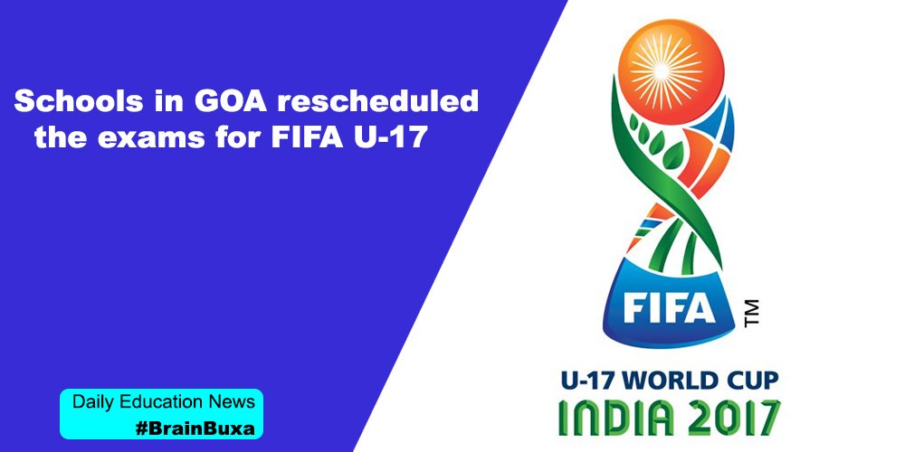 Schools in GOA rescheduled the exams for FIFA U-17