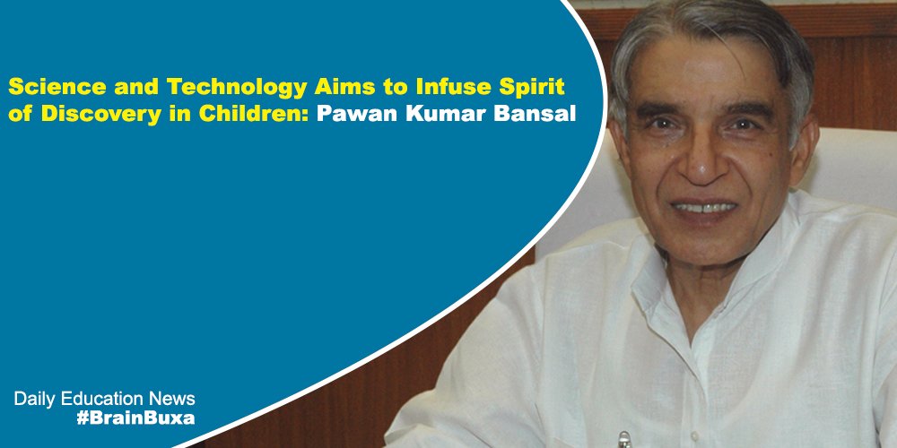 Science and Technology Aims to Infuse Spirit of Discovery in Children: Pawan Kumar Bansal