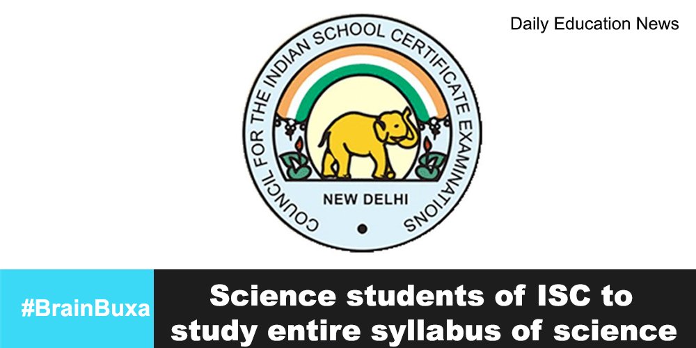 Science students of ISC to study entire syllabus of science