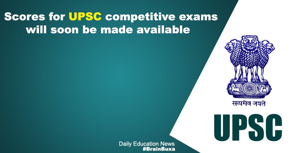 Scores for UPSC competitive exams will soon be made available