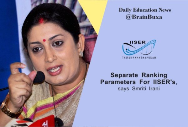 Separate Ranking Parameters For IISER's, Says, Smriti Irani