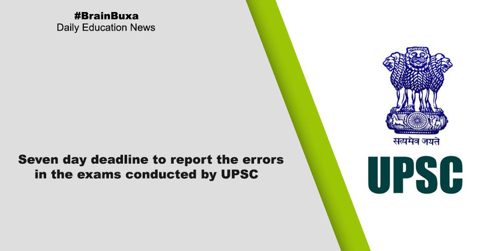 Seven day deadline to report the errors in the exams conducted by UPSC