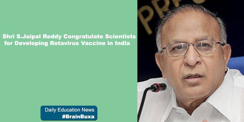 Shri S.Jaipal Reddy Congratulate Scientists for Developing Rotavirus Vaccine in IndiaÂ 