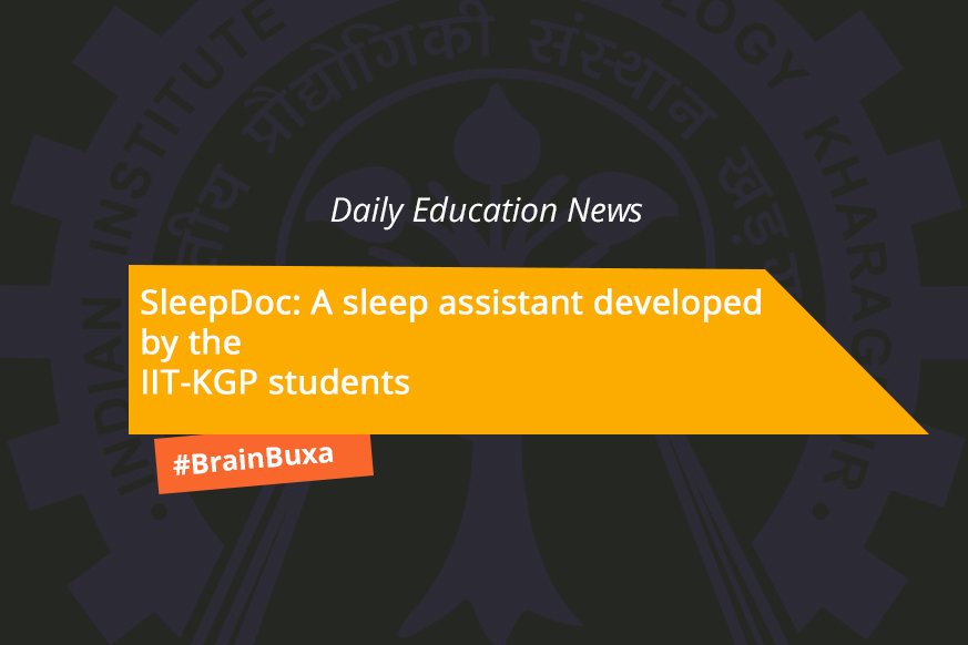  SleepDoc: A sleep assistant developed by the IIT-KGP students