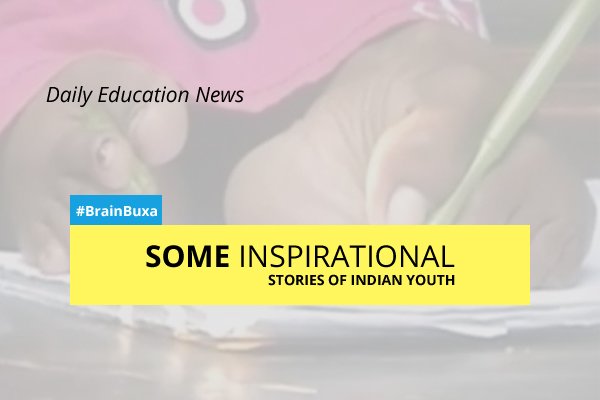 Some inspirational stories of Indian youth