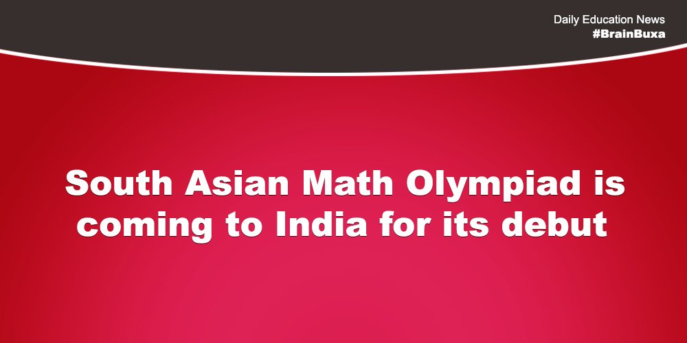 South Asian Math Olympiad is coming to India for its debut