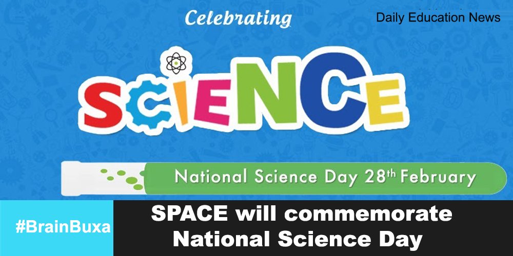 SPACE will commemorate National Science Day