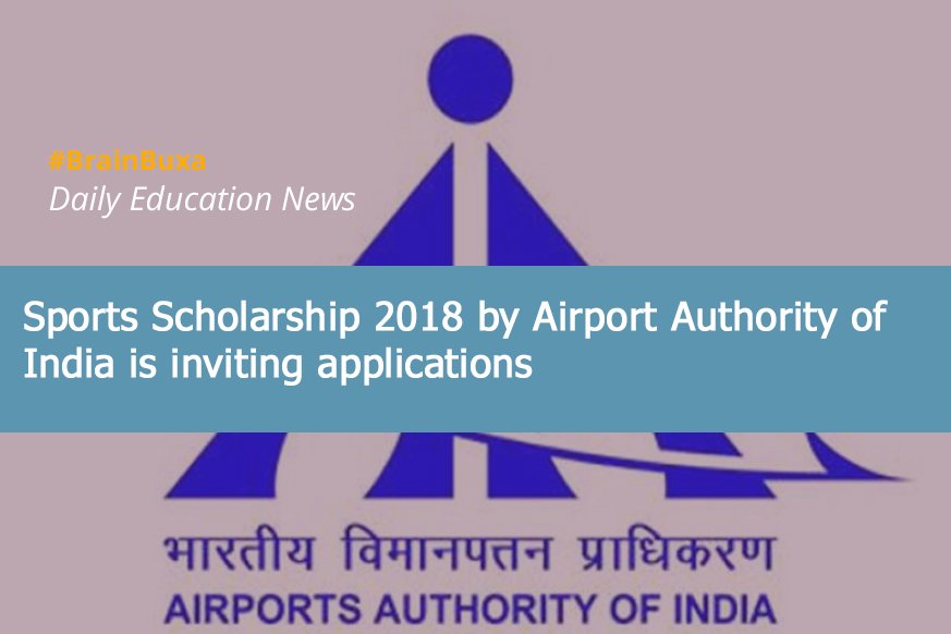 Sports Scholarship 2018 by Airport Authority of India is inviting applications