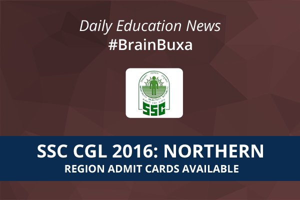 SSC CGL 2016: Northern Region Admit Cards Available