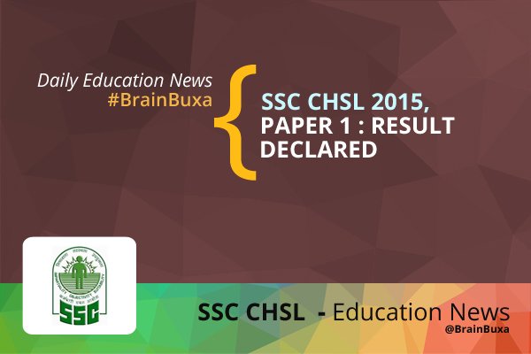 SSC CHSL 2015, Paper 1 : Result Declared