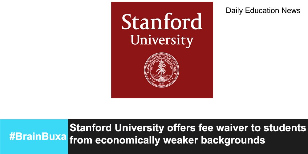 Stanford University offers fee waiver to students from economically weaker backgrounds