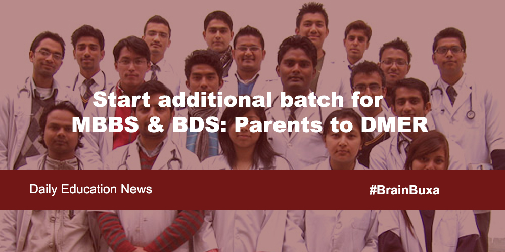 Start additional batch for MBBS & BDS: Parents to DMER