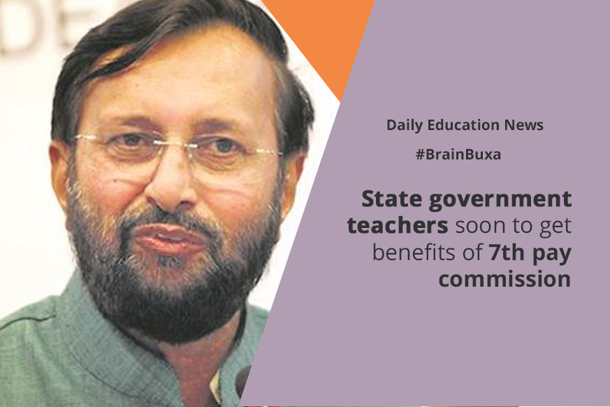 State government teachers soon to get benefits of 7th pay commission