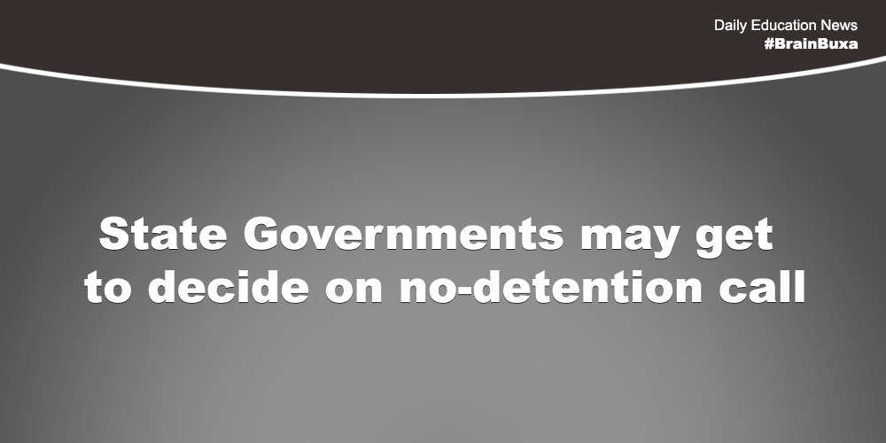 State Governments may get to decide on no-detention call