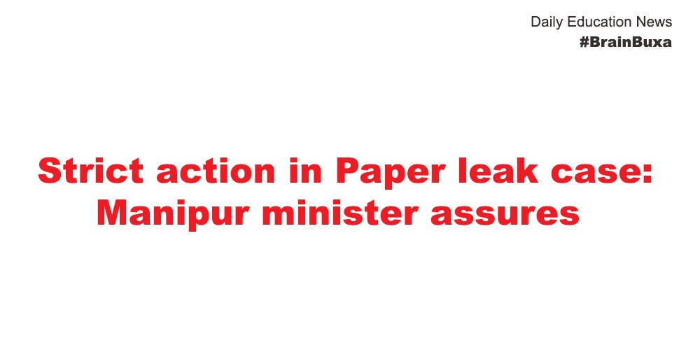 Strict action in Paper leak case: Manipur minister assures