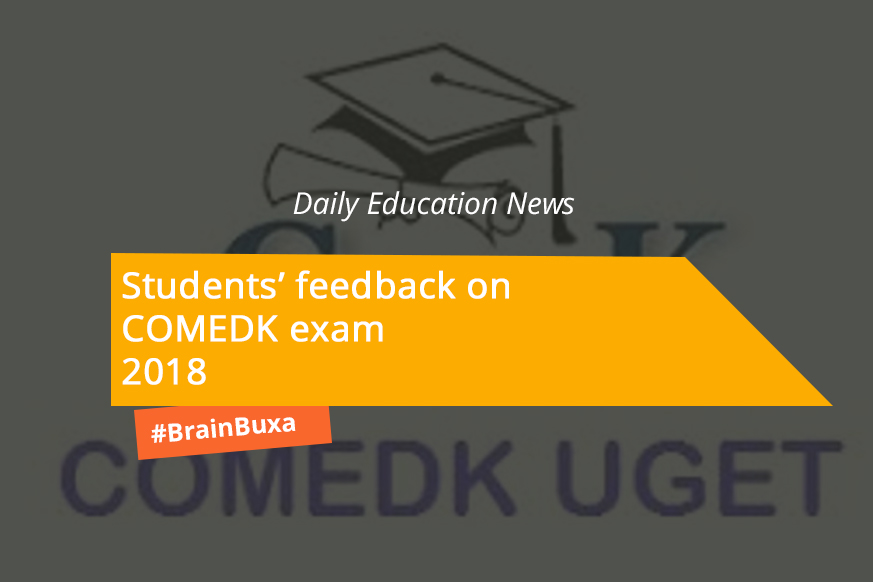 Students’ feedback on COMEDK exam 2018