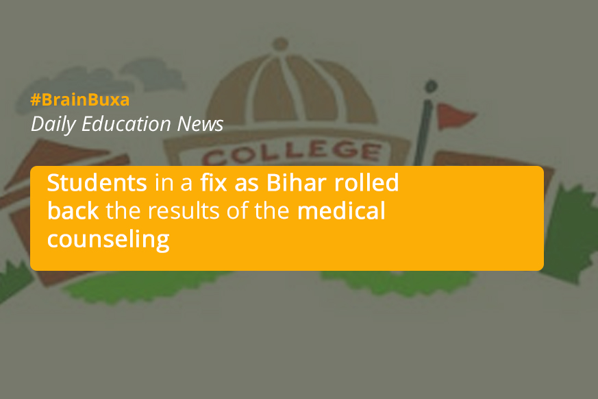 Image of Students in a fix as Bihar rolled back the results of the medical counseling | Education News Photo