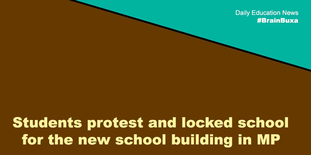 Students protest and locked school for the new school building in MP