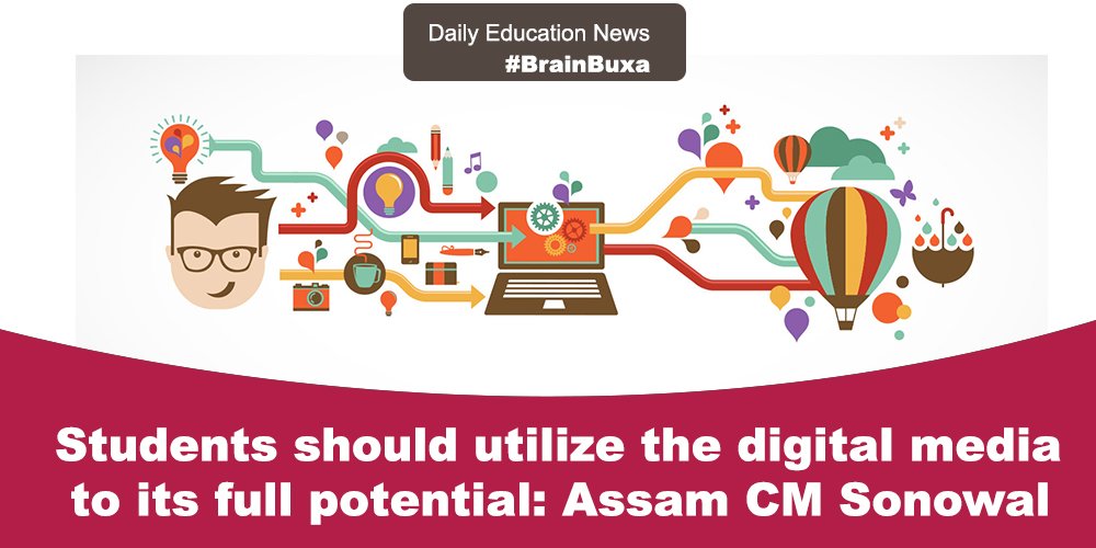 Students should utilize the digital media to its full potential: Assam CM Sonowal